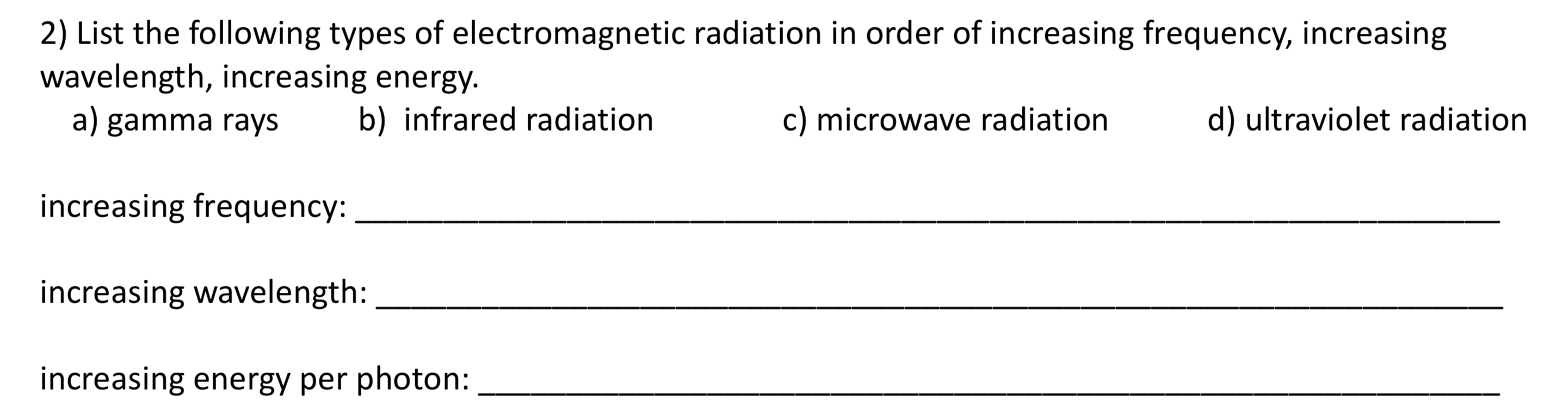LIST THREE TYPES OF ELECTROMAGNETIC RADIATION IN ORDER OF INCREASING FREQUENCY intelligence overview