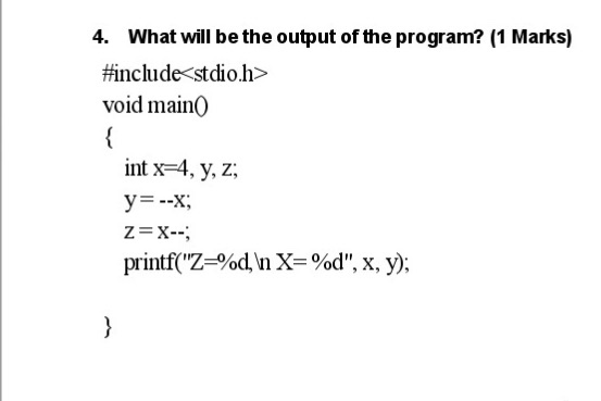 Solved 4. What will be the output of the program? (1 Marks) | Chegg.com