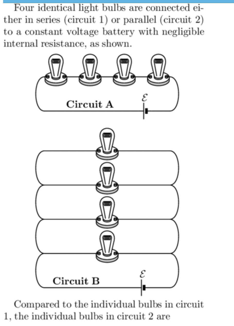 Solved Four Identical Light Bulbs Are Connected Either In | Chegg.com