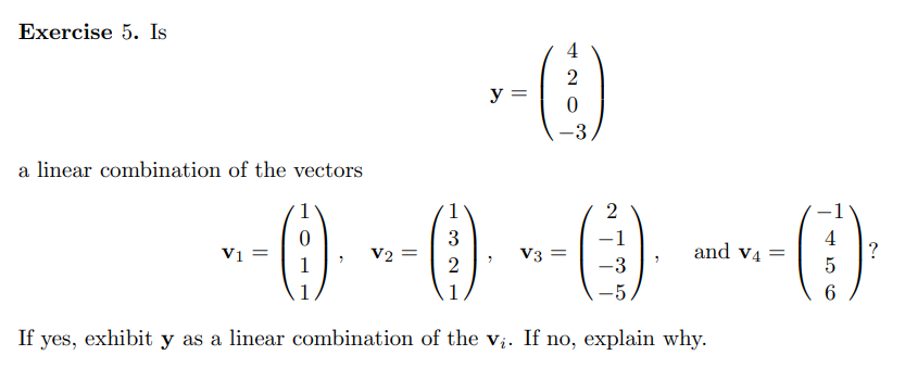 Solved Exercise 5. Is A Linear Combination Of The Vectors | Chegg.com