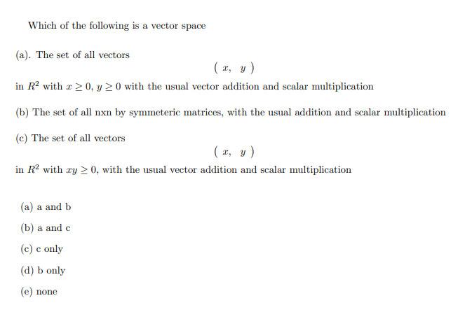 Solved Which of the following is a vector space (a). The set | Chegg.com