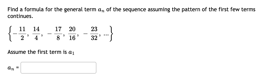 Solved Find a formula for the general term an ﻿of the | Chegg.com