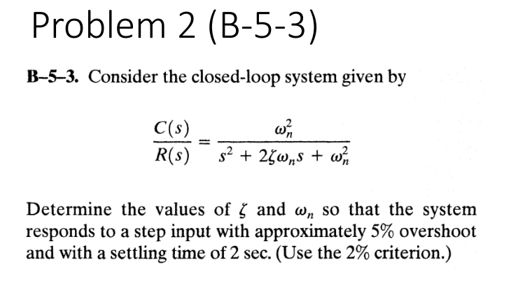Solved Problem 2 (B-5-3) B-5-3. Consider the closed-loop | Chegg.com