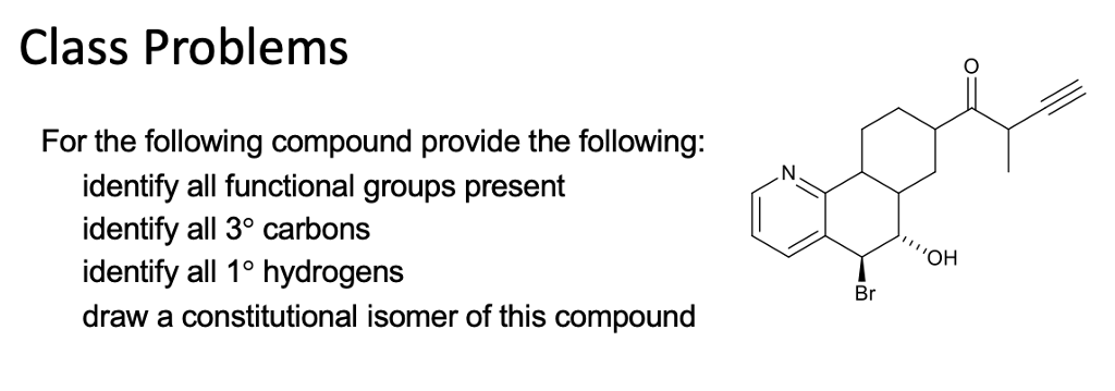 Solved Class Problems For the following compound provide the | Chegg.com
