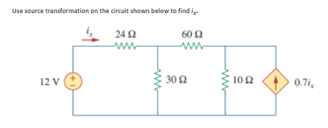 Solved Use source transformation on the circuit shown below | Chegg.com