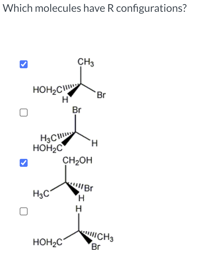 Solved Which molecules have R configurations? CH3 нонси Br H | Chegg.com