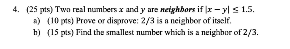 Solved Two real numbers 𝑥 and 𝑦 are neighbors if | Chegg.com