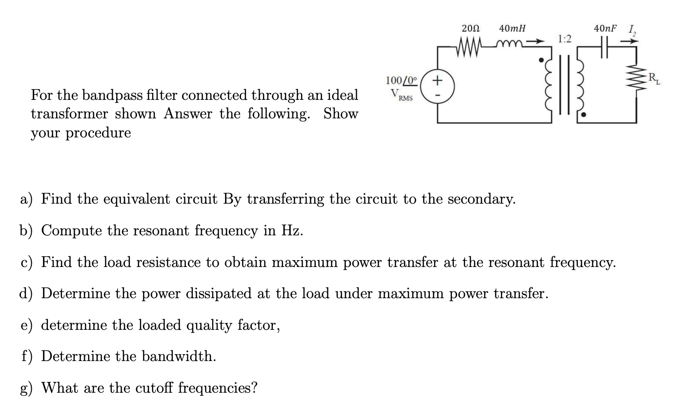 Solved For the bandpass filter connected through an ideal | Chegg.com