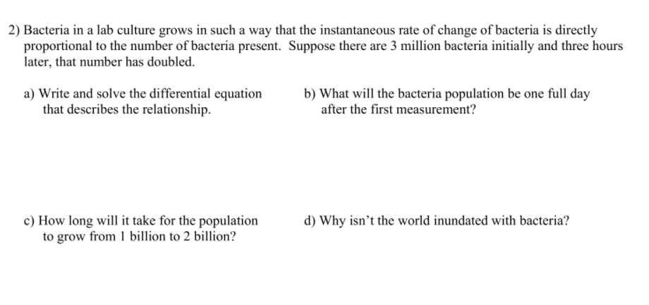 Solved 2) Bacteria in a lab culture grows in such a way that | Chegg.com