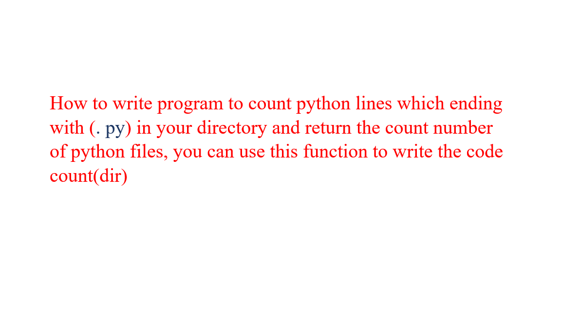 Solved How to write program to count python lines which | Chegg.com