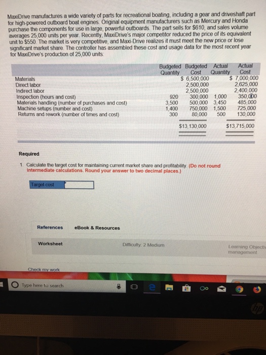 Solved MaxiDrive manufactures a wide variety of parts for
