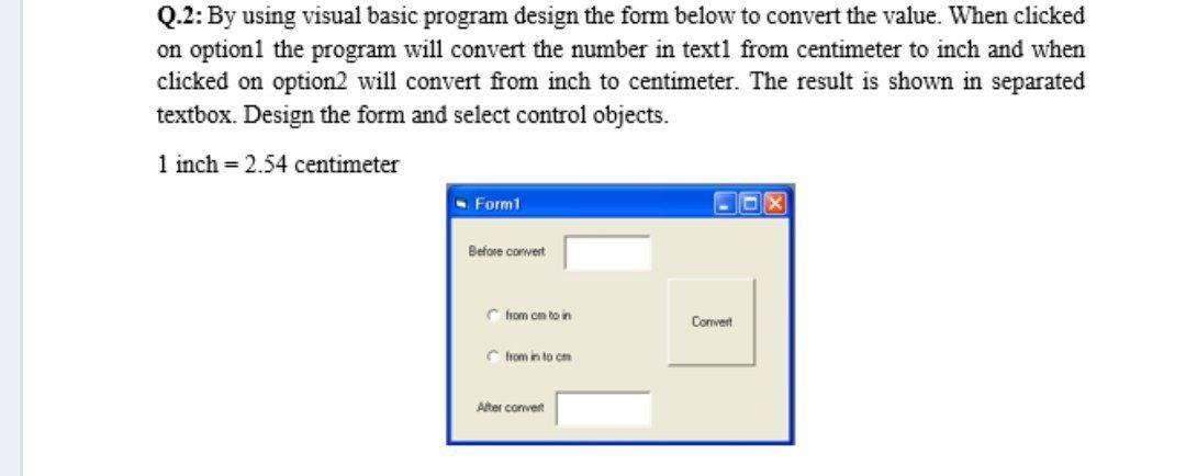 Solved Q.2: By using visual basic program design the form | Chegg.com