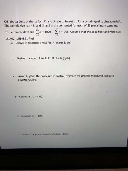 Solved Q6 20pts) Control charts for Xand R are to be set up | Chegg.com