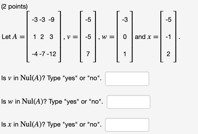 Solved (2 points) -3-3 -9 -5 -3 -5 Let A = 1 2 3 , V = -5 | Chegg.com