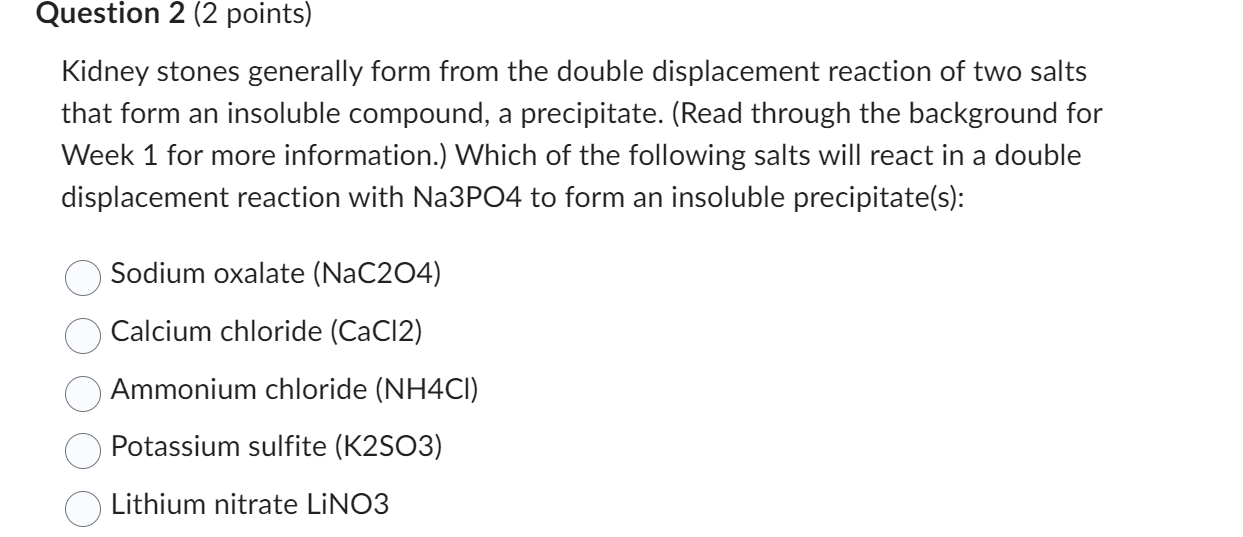 Solved Kidney stones generally form from the double