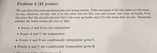 Solved Problem 2 (25 points) We toss three fair coins | Chegg.com