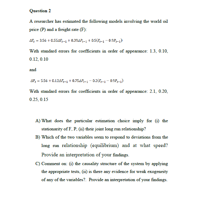 Solved Question 2 A researcher has estimated the following | Chegg.com