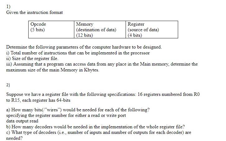 Solved 1) Given the instruction format Opcode (5 bits) | Chegg.com
