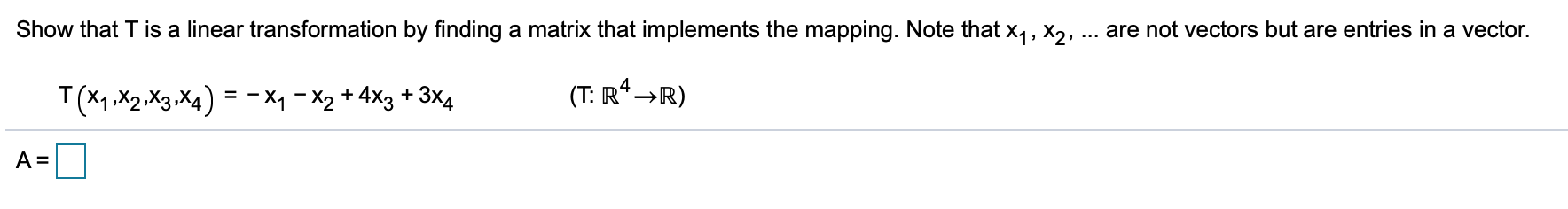 Solved Show That T Is A Linear Transformation By Finding A | Chegg.com