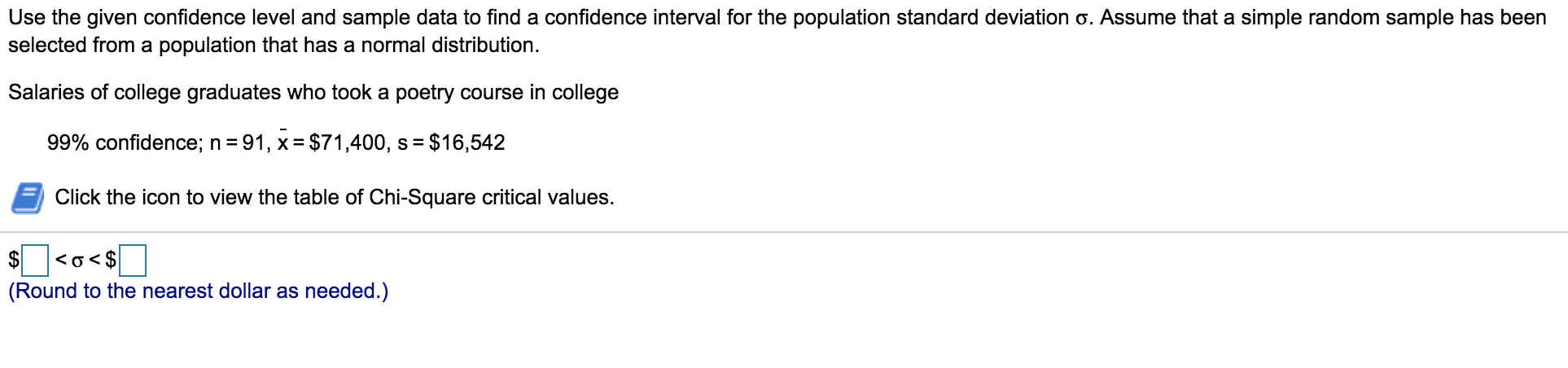 Solved Use the given confidence level and sample data to | Chegg.com