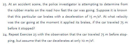 Solved 23. At An Accident Scene, The Police Investigator Is | Chegg.com