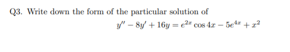 Solved Write down the form of the particular solution of y | Chegg.com