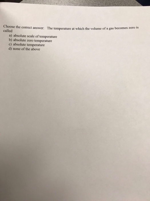 Solved Choose the correct answer: called The temperature at | Chegg.com
