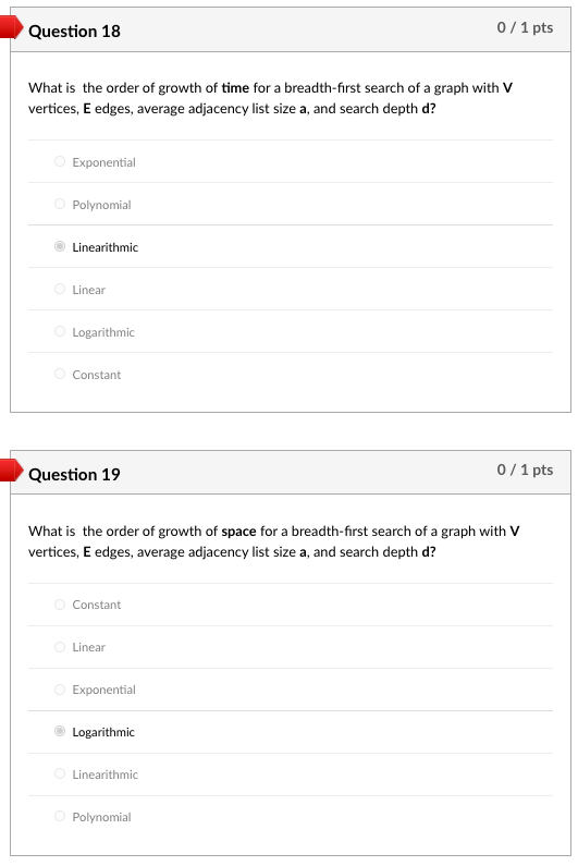 Solved Question 18 0/1 pts What is the order of growth of | Chegg.com