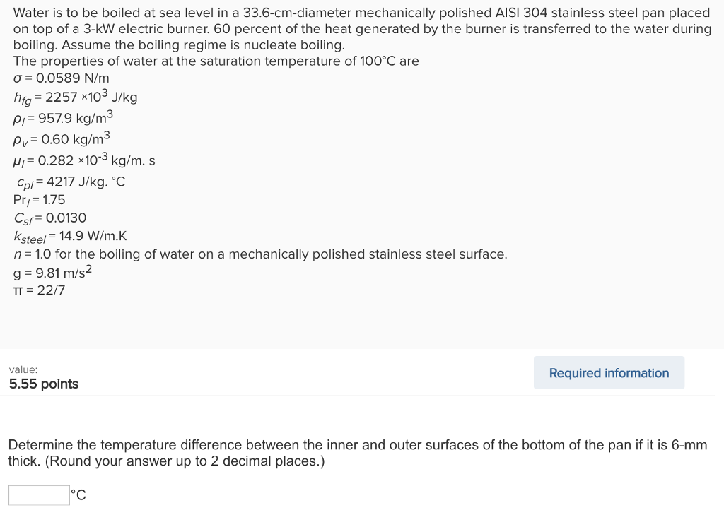 Solved Water is to be boiled at sea level in a