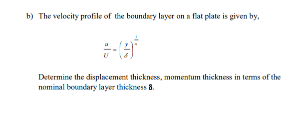 Solved b) The velocity profile of the boundary layer on a | Chegg.com