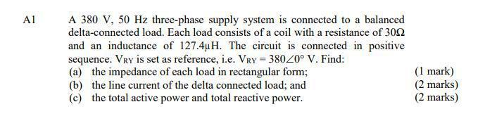 Solved A1 A 380 V, 50 Hz three-phase supply system is | Chegg.com