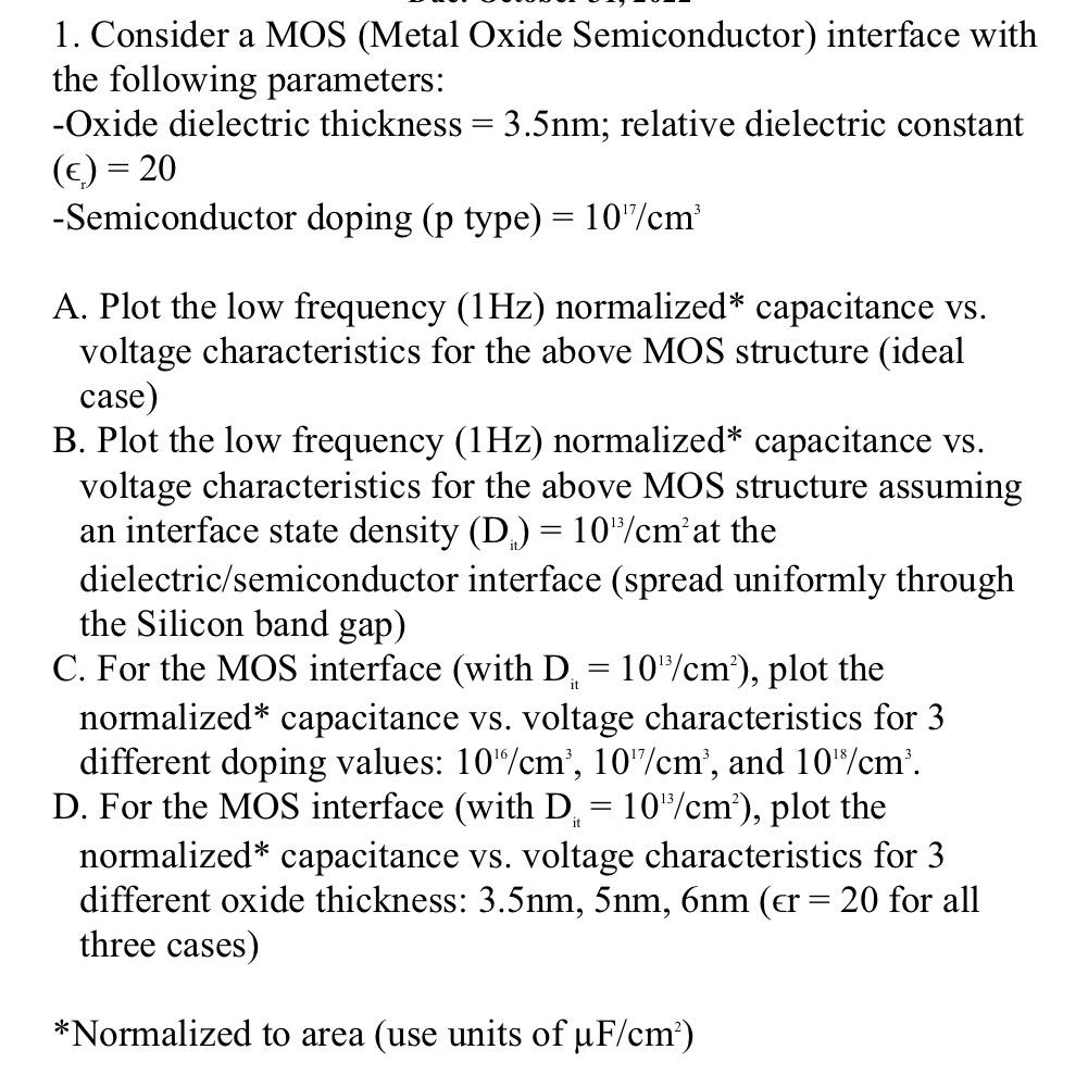 1. Consider a MOS (Metal Oxide Semiconductor)