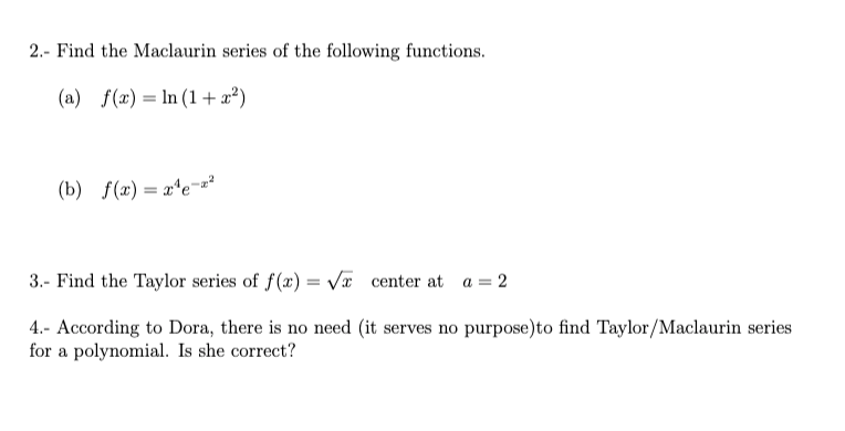 Solved 2.- Find The Maclaurin Series Of The Following | Chegg.com