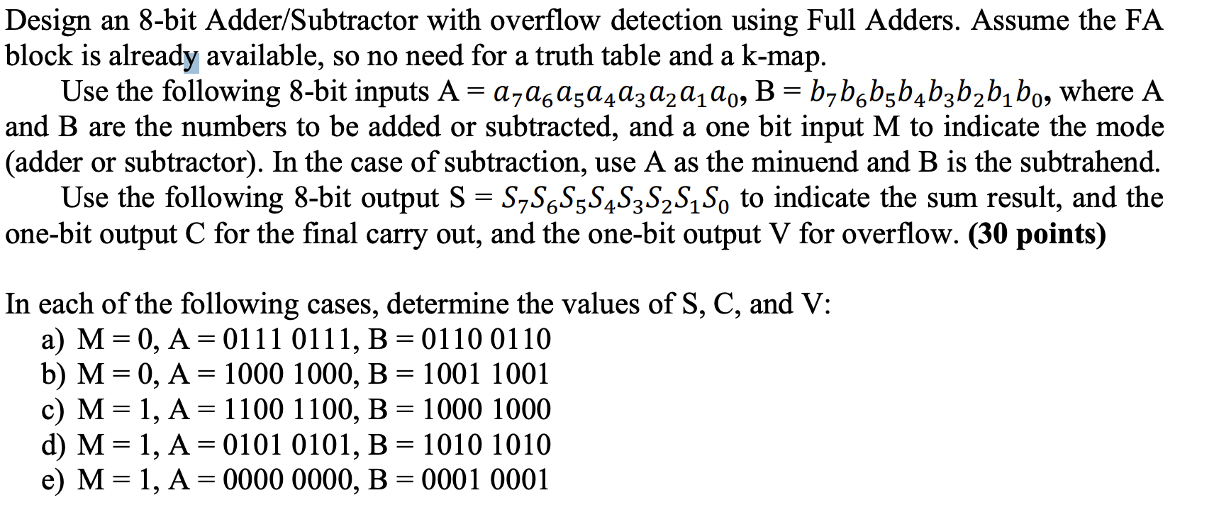 [Solved]: Design An 8-bit Adder/Subtractor With Overflow D