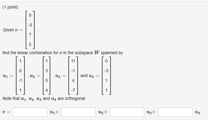 Solved (1 point) 9 -5 Given v= 7 5 5 find the linear | Chegg.com