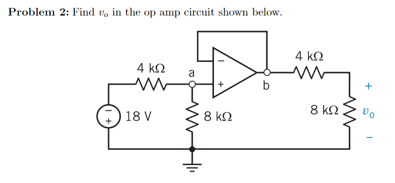 Solved Problem 2: Find vo in the op amp circuit shown below. | Chegg.com
