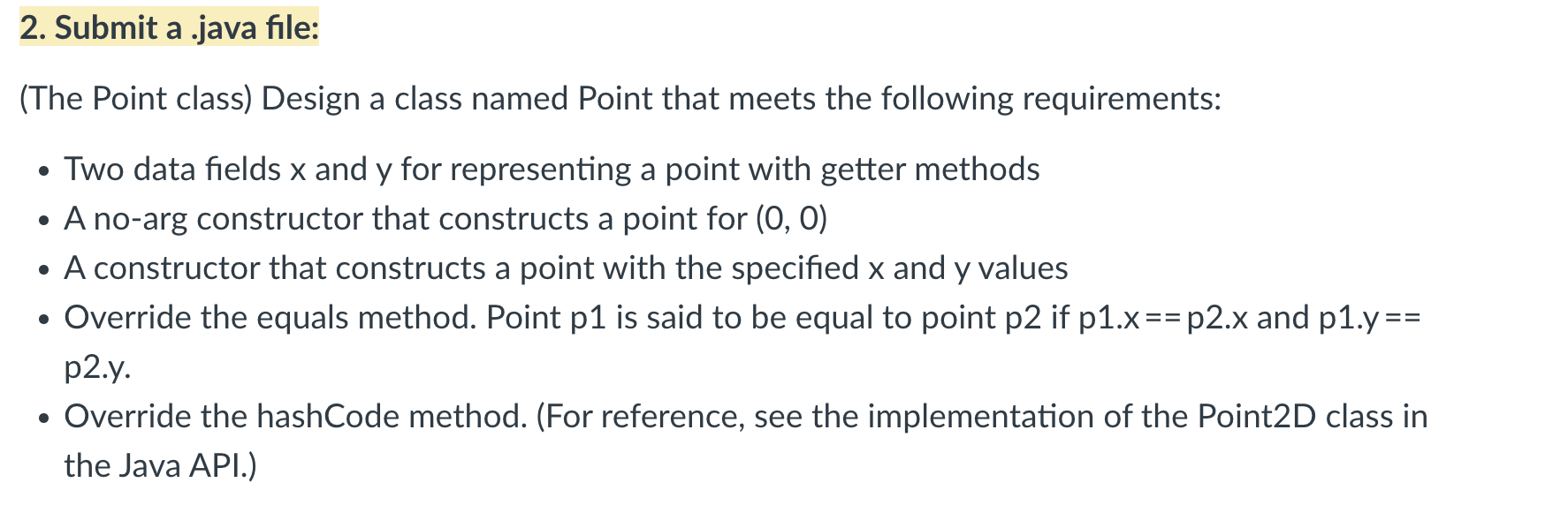 2. Submit a .Java nile:
(The Point class) Design a class named Point that meets the following requirements:
- Two data fields