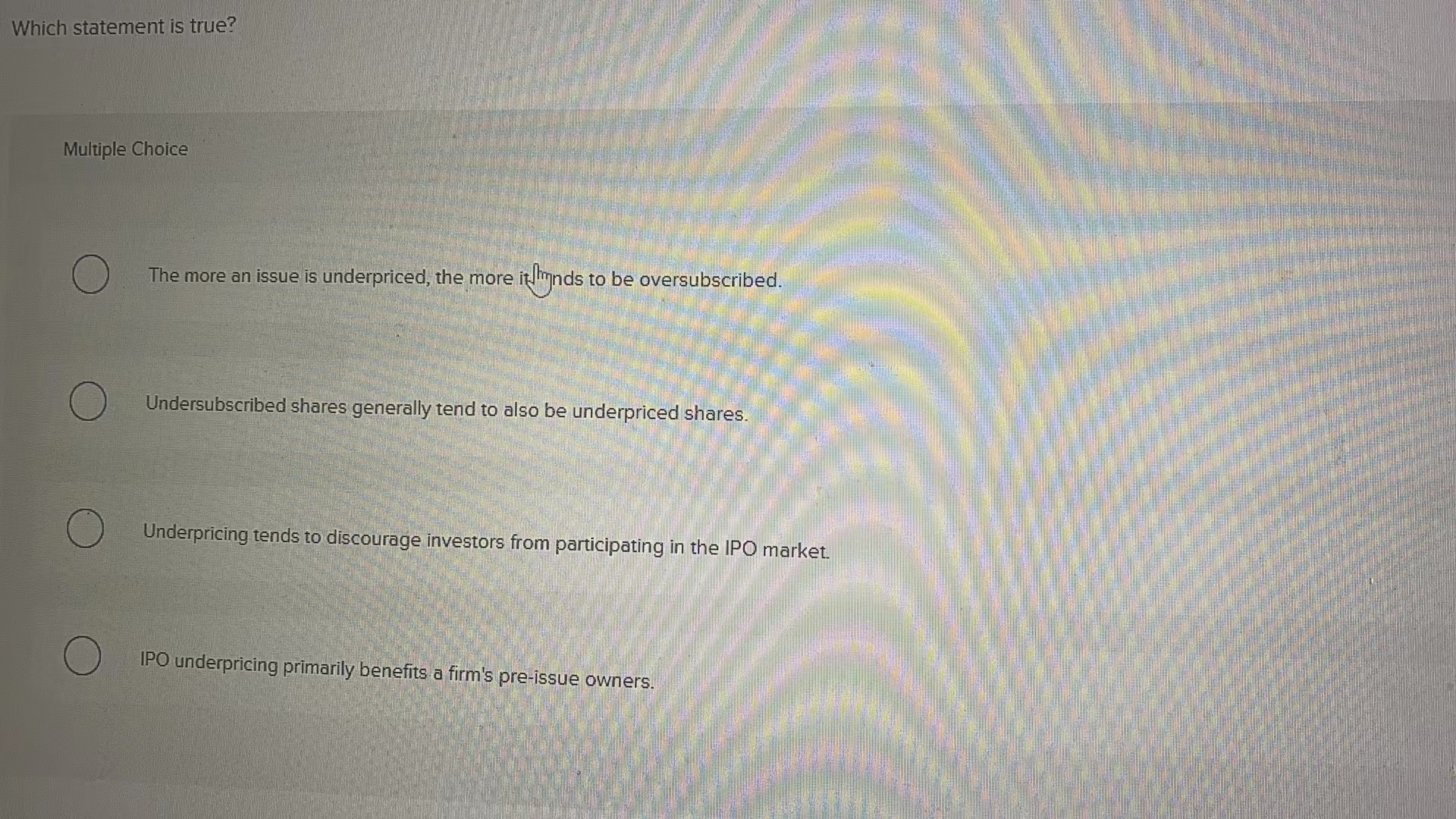 Solved Which statement is true? Multiple Choice The more an | Chegg.com