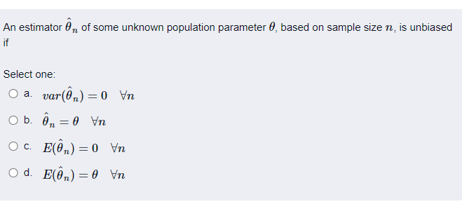 Solved Letôn be an estimator of some unknown population | Chegg.com