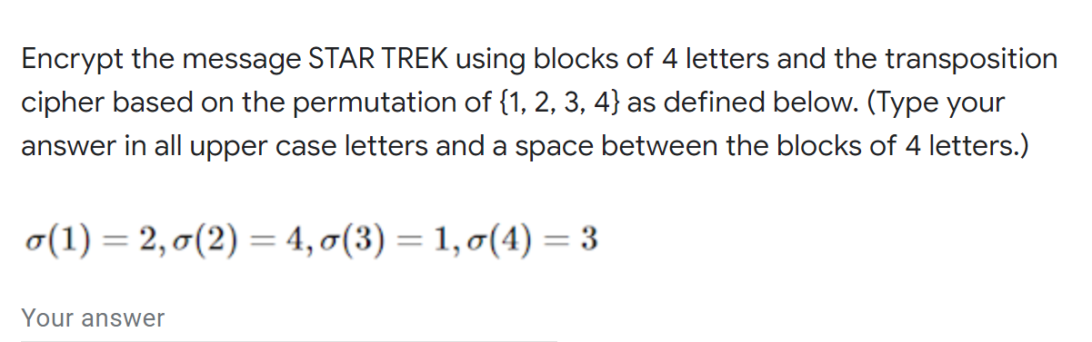 Solved Encrypt the message STAR TREK using blocks of 4 | Chegg.com