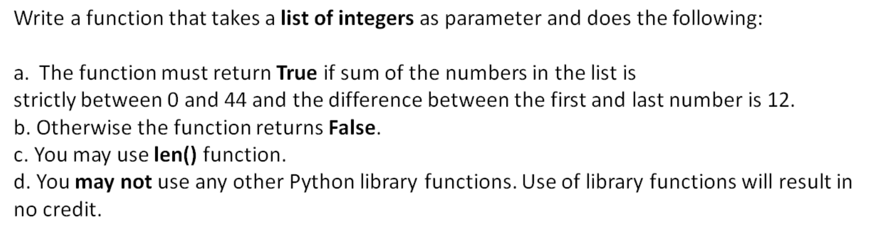 Solved Write a function that takes a list of integers as | Chegg.com