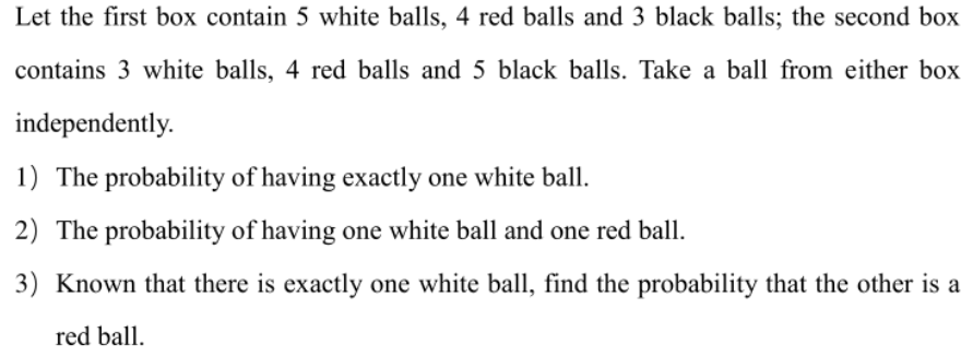 Solved Let The First Box Contain 5 White Balls, 4 Red Balls | Chegg.com