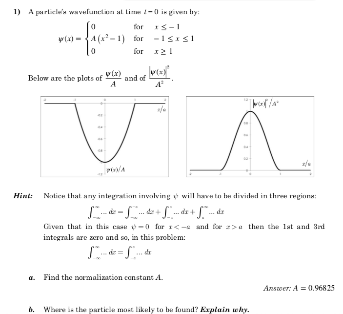 Solved 1) A particle's wavefunction at time t 0 is given by: | Chegg.com