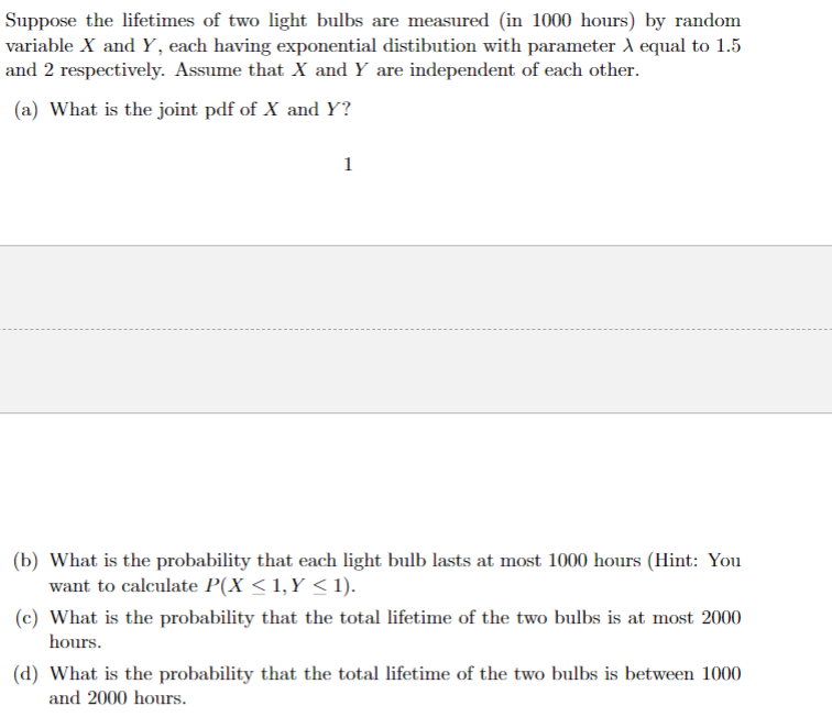 Solved Suppose the lifetimes of two light bulbs are measured