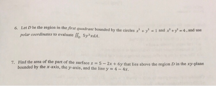 Solved 6. Let D be the region in the first quadrant bounded | Chegg.com