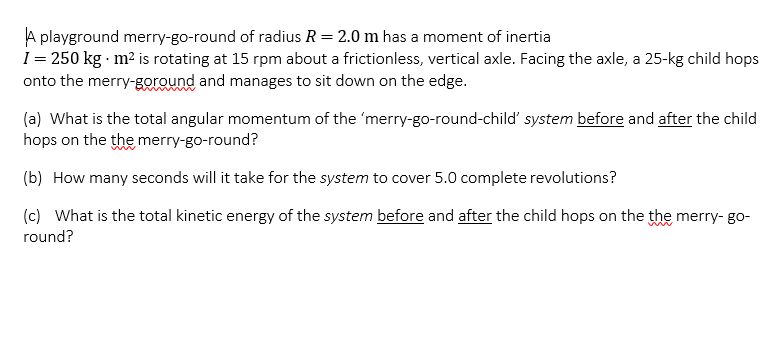 Solved A playground merry-go-round of radius R=2.0 m has a | Chegg.com