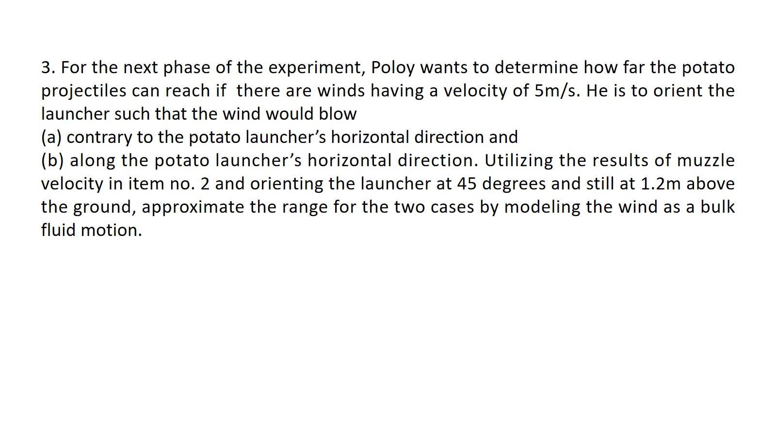 Solved 3. For the next phase of the experiment, Poloy wants | Chegg.com