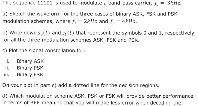 The sequence 11101 is used to modulate a band-pass | Chegg.com