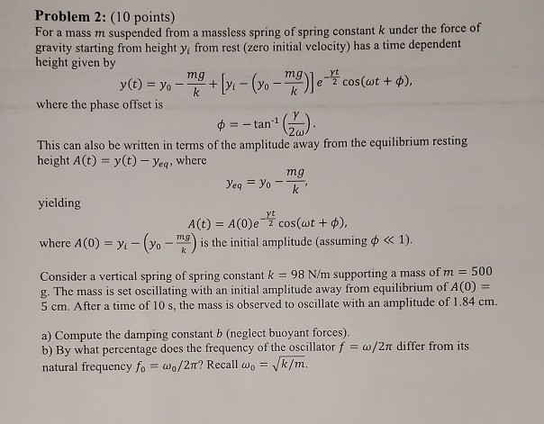 Solved Problem 1 Show That Y T Y1 Ye At Cos Wt F Chegg Com