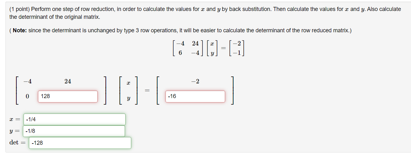 Solved (1 Point) Perform One Step Of Row Reduction, In Order 